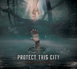Protect This City : For All Those Lost